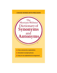 The Merriam-Webster Dictionary of Synonyms and Antonyms