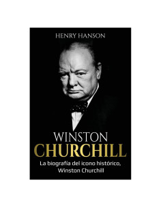 Winston Churchill: La biografía del icono histórico, Winston Churchill (Spanish Edition)