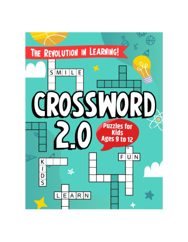 "Crossword 2.0" The Revolution in Learning!: The First Fun & Educational Crossword Puzzles for Kids ages 9 to 12.