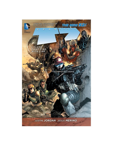 Team 7, Vol. 1: Fight Fire With Fire (The New 52)
