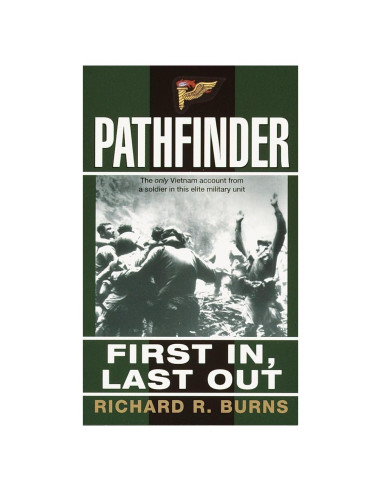Pathfinder: First In, Last Out: A Memoir of Vietnam