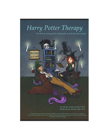 Harry Potter Therapy: Un libro de Autoayuda No Autorizado de la Sección Restringida. (Spanish Edition)