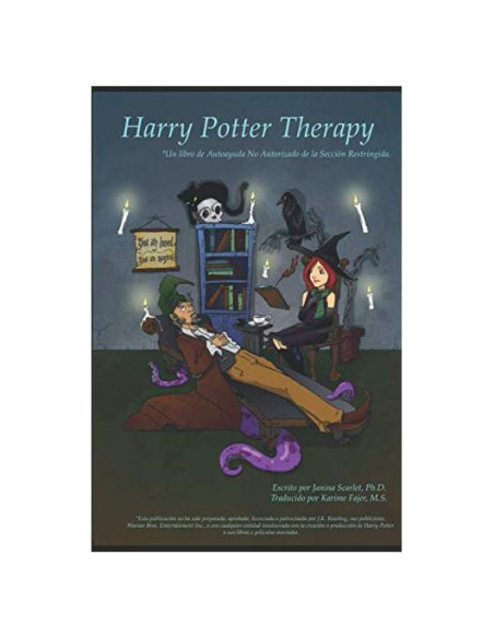 Harry Potter Therapy: Un libro de Autoayuda No Autorizado de la Sección Restringida. (Spanish Edition)