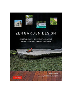 Zen Garden Design: Mindful Spaces by Shunmyo Masuno - Japan's Leading Garden Designer