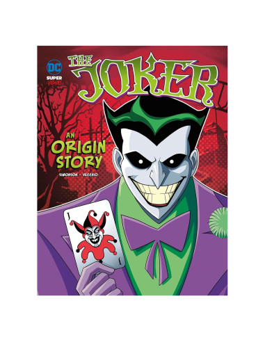 The Joker: An Origin Story (DC Super-Villains Origins)