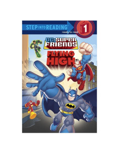 Super Friends: Flying High (DC Super Friends) (Step into Reading)