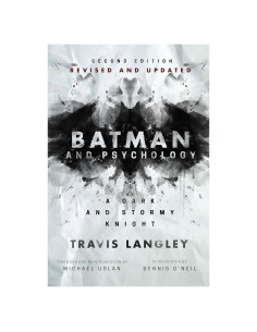 Batman and Psychology: A Dark and Stormy Knight (2nd Edition) (Popular Culture Psychology, 13)