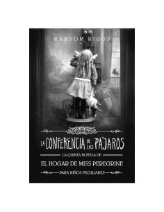 La conferencia de los pájaros / The Conference of the Birds (El Hogar de Miss Peregrine) (Spanish Edition)
