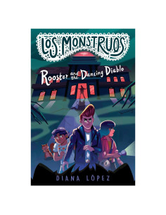 Los Monstruos: Rooster and the Dancing Diablo