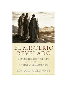 El Misterio Revelado: Descubriendo a Cristo en el Antiguo Testamento (Spanish Edition)