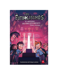 Los Futbolísimos 12: El misterio del obelisco mágico (Spanish Edition)