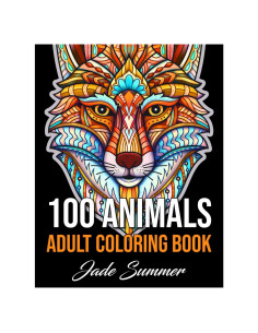 100 Animals: An Adult Coloring Book with Lions, Elephants, Owls, Horses, Dogs, Cats, and Many More!