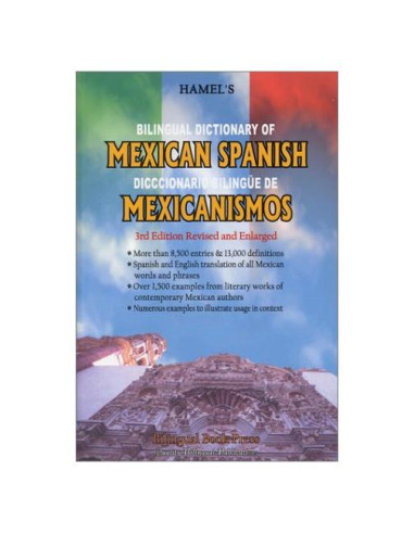 Hamel's Bilingual Dictionary of Mexican Spanish : Diccionario Bilingue De Mexicanismos (Spanish Edition)