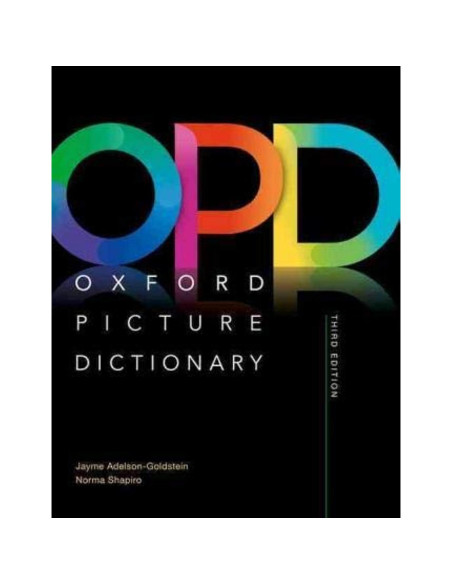 Oxford Picture Dictionary Third Edition: Monolingual Dictionary Oxford Picture Dictionary Third Edition: Monolingual Dictionary