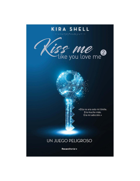 Un juego peligroso / A Dangerous Game (KISS ME LIKE YOU LOVE ME) (Spanish Edition)