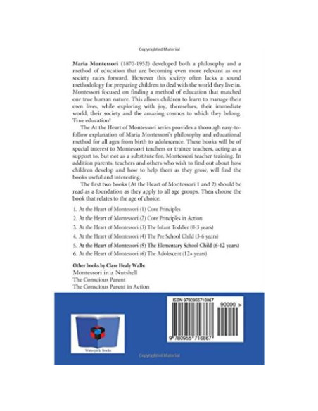 At the Heart of Montessori V: The Elementary School Child (6-12 Years)
