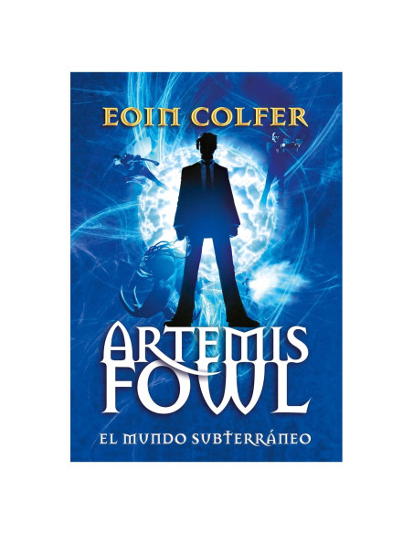 Artemis Fowl: el mundo subterráneo / Artemis Fowl (Spanish Edition)