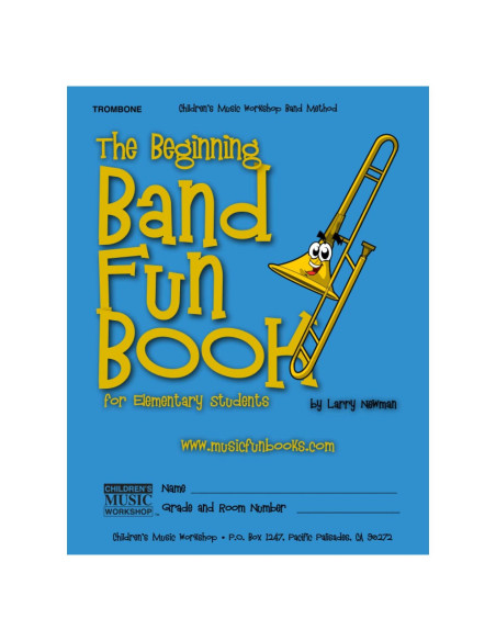 The Beginning Band Fun Book (Trombone): for Elementary Students (The Beginning Band Fun Book for Elementary Students)