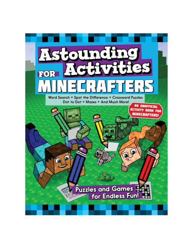 Astounding Activities for Minecrafters: Puzzles and Games for Endless Fun
