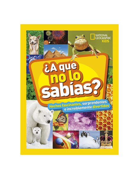 ¿A que no lo sabías?: Hechos fascinantes, sorprendentes e increíblemente divertidos