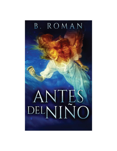 Antes del Niño (Spanish Edition)