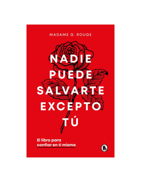 Nadie puede salvarte excepto tú. El libro para confiar en ti misma / No One Can Save You But You (Spanish Edition)