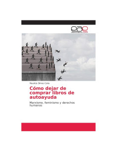 Cómo dejar de comprar libros de autoayuda: Marxismo, feminismo y derechos humanos (Spanish Edition)