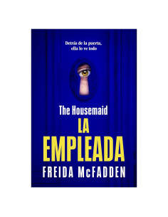 The Housemaid (La empleada) (LA EMPLEADA / THE HOUSEMAID) (Spanish Edition)