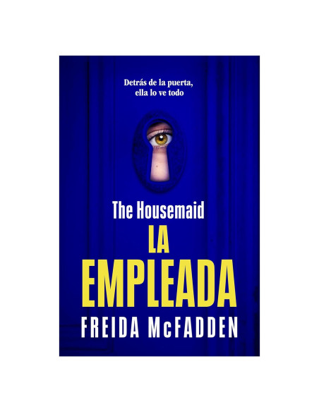 The Housemaid (La empleada) (LA EMPLEADA / THE HOUSEMAID) (Spanish Edition)