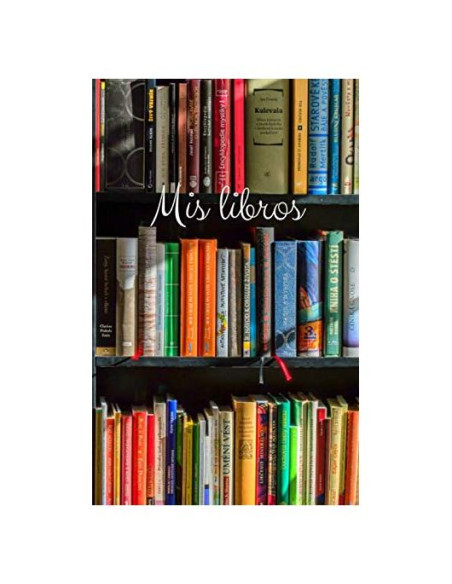 Cuaderno de Lecturas Mis Libros: Diario Para Los Amantes de La Lectura (Spanish Edition)