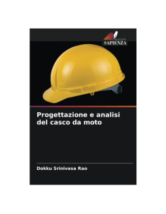 Progettazione e analisi del casco da moto (Italian Edition)