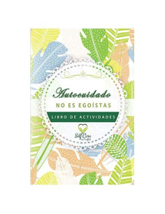 Autocuidado no es libro de actividades egoístas (Spanish Edition)