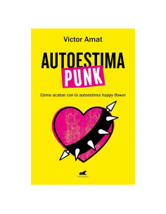 Autoestima punk / Punk Self-Esteem (Spanish Edition)