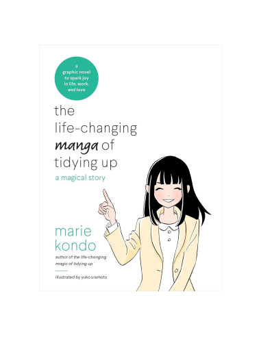 The Life-Changing Manga of Tidying Up: A Magical Story (The Life Changing Magic of Tidying Up)
