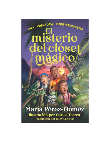 El misterio del clóset mágico: una aventura puertorriqueña (Spanish Edition)