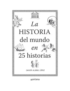 La historia del mundo en 25 historias / The History of the World in 25 Stories (Spanish Edition) 2