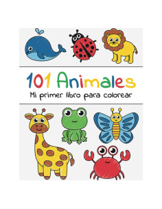 101 Animales - Mi primer libro para colorear: A partir de 1 año | Libro de dibujar para niños y niñas (Spanish Edition)