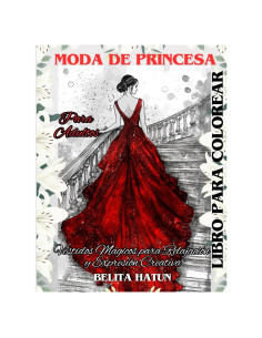 Libro para Colorear de Moda de Princesa para Adultos: Vestidos Mágicos para Relajación y Expresión Creativa (Spanish Edition)
