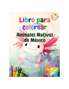 Libro para colorear Animales Nativos de México (Spanish Edition)