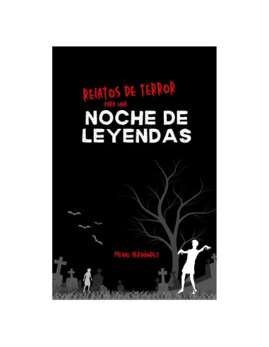Relatos de terror para una Noche de Leyendas (Spanish Edition)