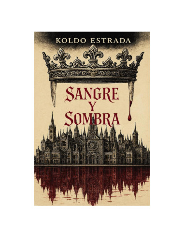 Sangre y Sombra: Vampiros y traición (Spanish Edition)