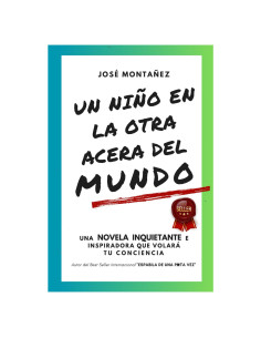 UN NIÑO EN LA OTRA ACERA DEL MUNDO: Una novela inquietante e inspiradora que volará tu conciencia (Spanish Edition)
