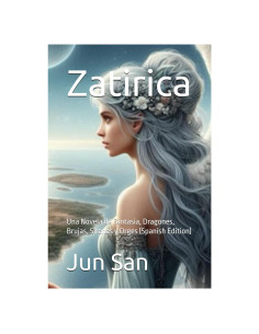 Zatirica: Una Novela de Fantasia, Dragones, Brujas, Sirenas y Orges (Spanish Edition)