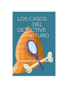 LOS CASOS DEL DETECTIVE ARTURO (Spanish Edition)