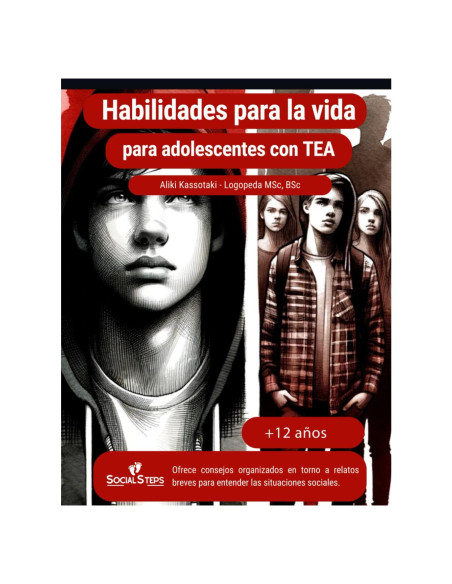 Habilidades para la vida para adolescentes con trastornos del espectro autista (Social Steps- Pasos sociales) (Spanish Edition)
