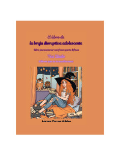 El libro de la bruja disruptiva adolescente: Libro para colorear con frases que te definen (Tea Lludo) (Spanish Edition)