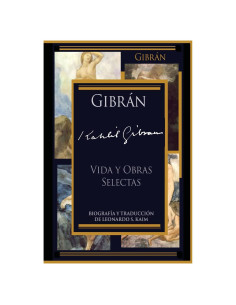 Vida y Obras Selectas (Obra Selecta de Gibran) (Spanish Edition)