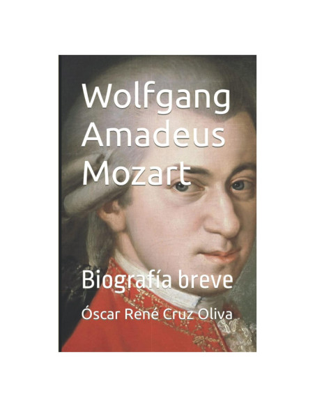 Wolfgang Amadeus Mozart: Biografía breve (Spanish Edition)