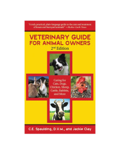 Veterinary Guide for Animal Owners: Caring for Cats, Dogs, Chickens, Sheep, Cattle, Rabbits, and More
