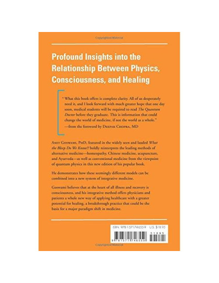The Quantum Doctor: A Quantum Physicist Explains the Healing Power of Integral Medicine